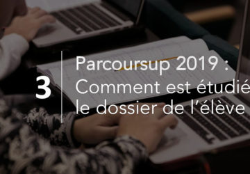 Parcoursup 2019 : comment est étudié le dossier de l’élève ?