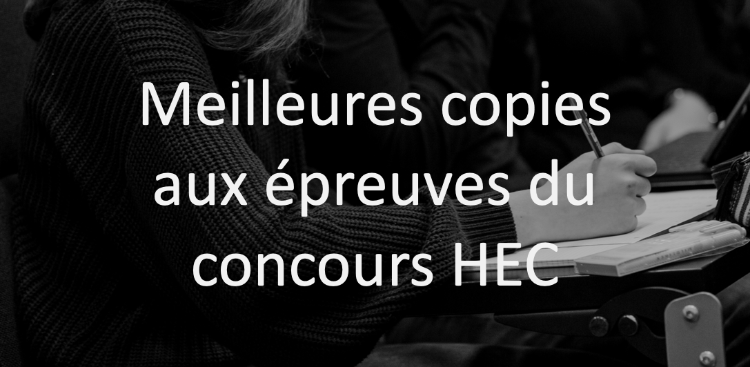 Les meilleures copies aux épreuves du concours HEC