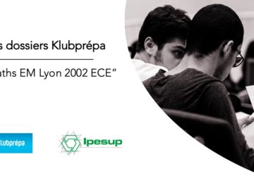Maths EM Lyon 2002 ECE – Dossiers Klubprépa