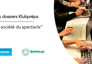 La société du spectacle – Dossiers Klubprépa