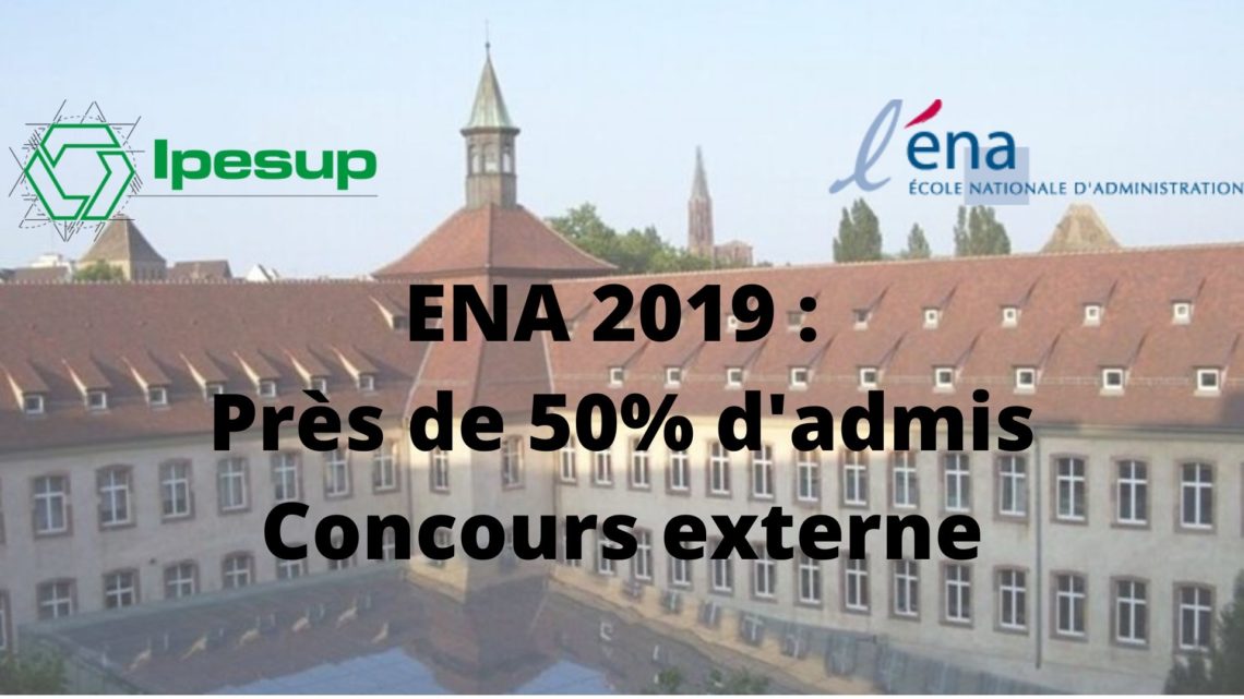 ENA 2019 : 47,5 % des admis passés par IPESUP