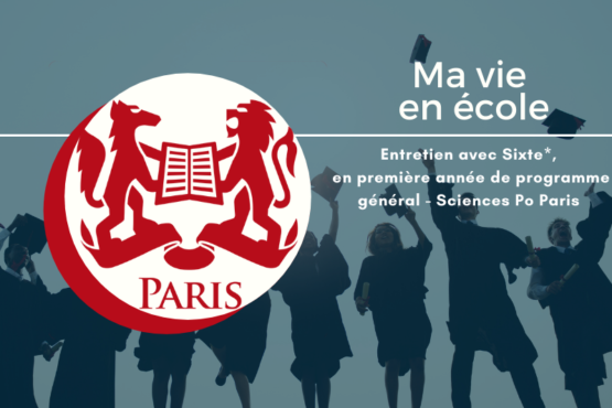 Entretien avec Sixte*, étudiante en première année à Sciences Po sur le campus de Paris
