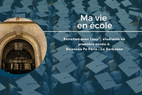 Entretien avec Loup*, étudiante en première année à Sciences Po Paris