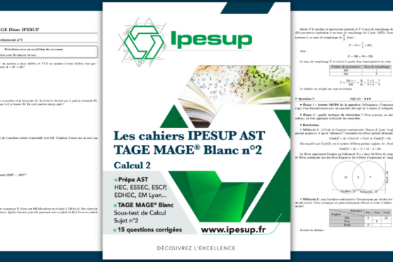 Les cahiers IPESUP AST : TAGE MAGE Blanc n° 2 – Calcul 2