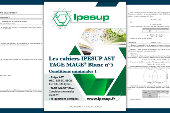 Les cahiers IPESUP AST : TAGE MAGE Blanc n° 5 – Conditions minimales 1