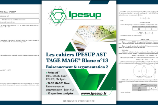 Les cahiers IPESUP AST : TAGE MAGE Blanc n° 13 – Raisonnement et argumentation 2