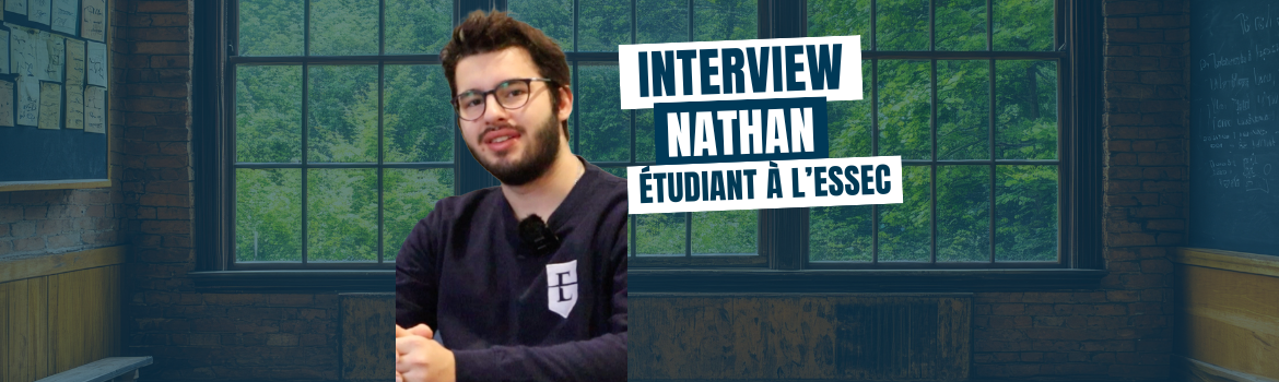 Mon parcours ECG – Nathan : de la Physique-Chimie au lycée à l’ESSEC