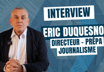 Prépa Journalisme Ipesup : les conseils du Directeur Éric Duquesnoy