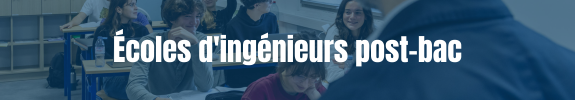 Écoles d'ingénieurs post-bac Écoles d'ingénieurs post-bac
