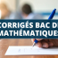 Bac de Mathématiques 2026 : sujets et corrigés