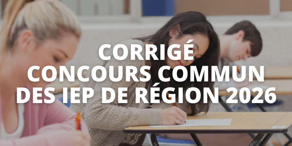 Corrigé Concours Commun IEP de Région 2026