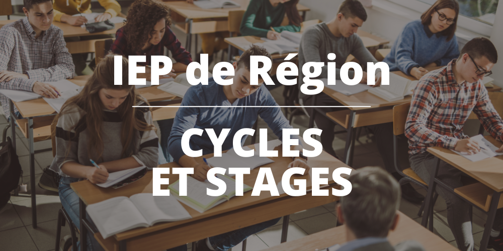 IEP de Région - cycles et stages