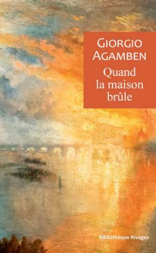 Couverture de Quand la maison brûle de Giorgio Agamben, aux éditions Payot & Rivages, illustrée d’un paysage orangé.